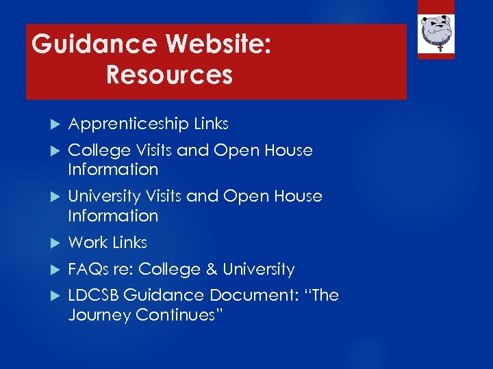Guidance Website: Resources Apprenticeship Links College Visits and Open House Information University Visits and