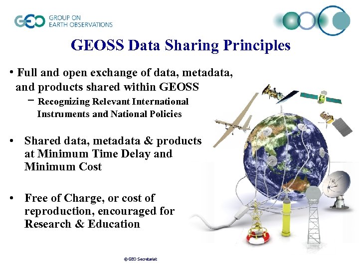 GEOSS Data Sharing Principles • Full and open exchange of data, metadata, and products