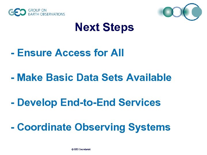 Next Steps - Ensure Access for All - Make Basic Data Sets Available -