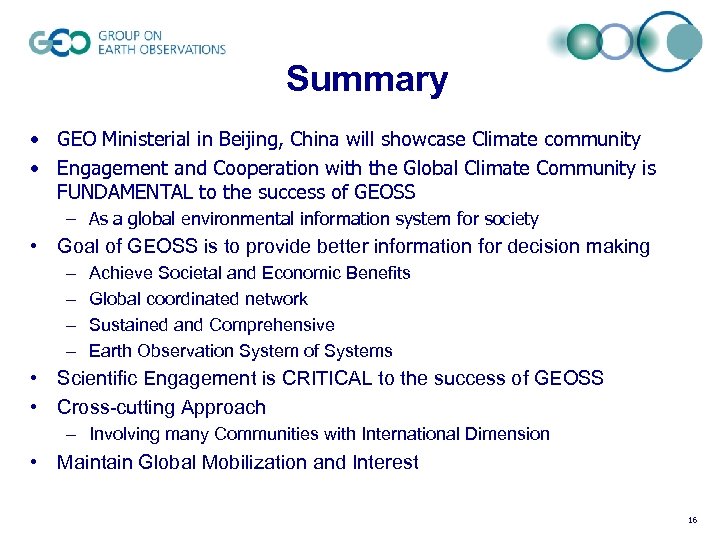 Summary • GEO Ministerial in Beijing, China will showcase Climate community • Engagement and