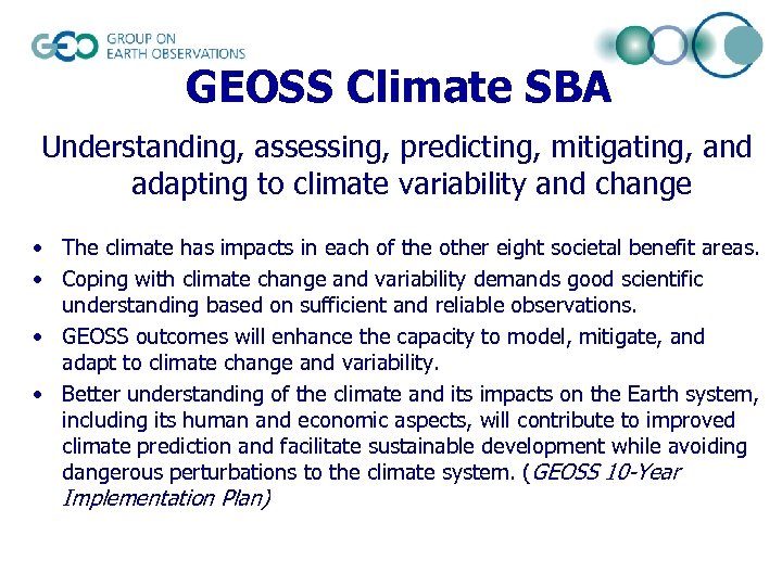 GEOSS Climate SBA Understanding, assessing, predicting, mitigating, and adapting to climate variability and change