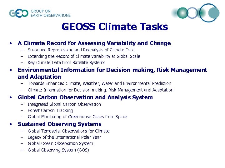 GEOSS Climate Tasks • A Climate Record for Assessing Variability and Change – –