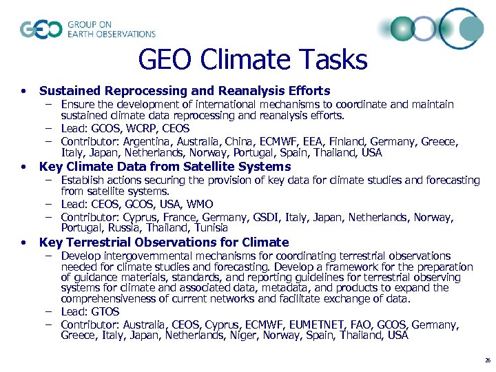 GEO Climate Tasks • Sustained Reprocessing and Reanalysis Efforts • Key Climate Data from