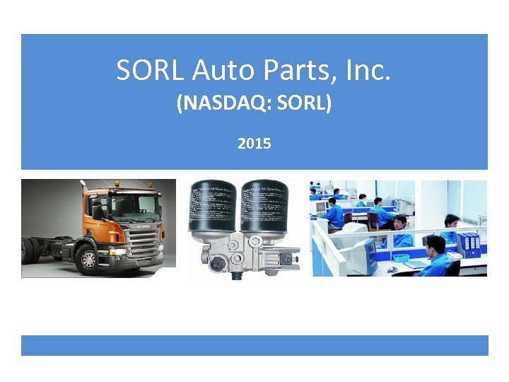 SORL Auto Parts, Inc. (NASDAQ: SORL) 2015 