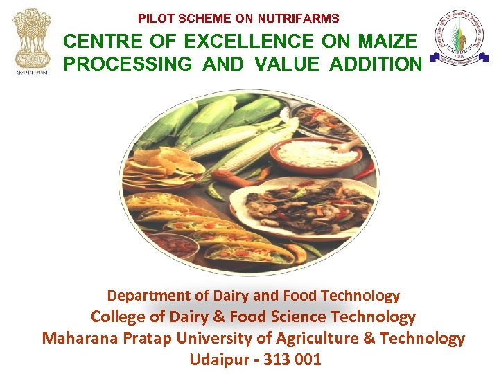 PILOT SCHEME ON NUTRIFARMS CENTRE OF EXCELLENCE ON MAIZE PROCESSING AND VALUE ADDITION Department