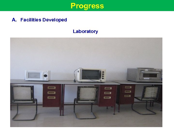 Progress A. Facilities Developed Laboratory 