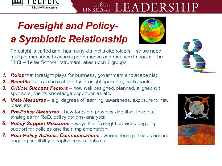  Foresight and Policy- a Symbiotic Relationship Foresight is varied and has many distinct