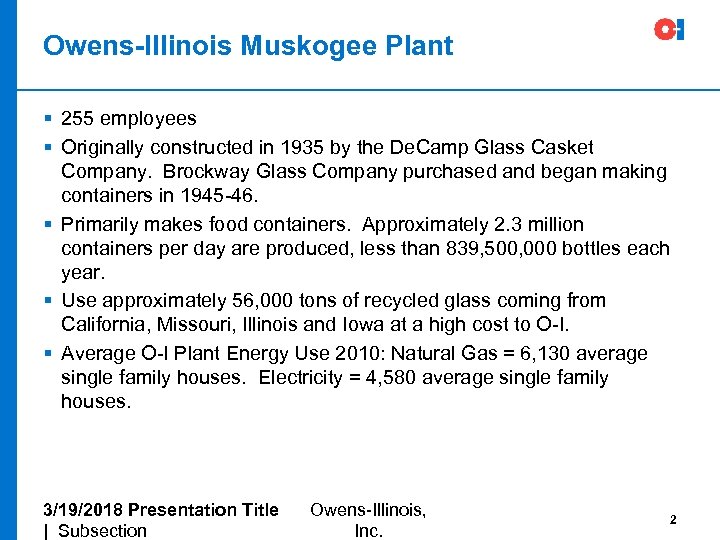 Owens-Illinois Muskogee Plant § 255 employees § Originally constructed in 1935 by the De.