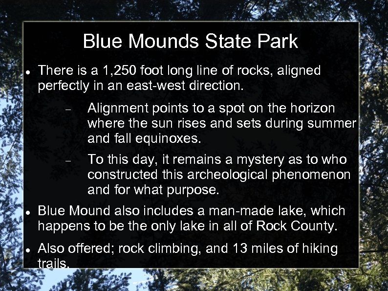Blue Mounds State Park There is a 1, 250 foot long line of rocks,