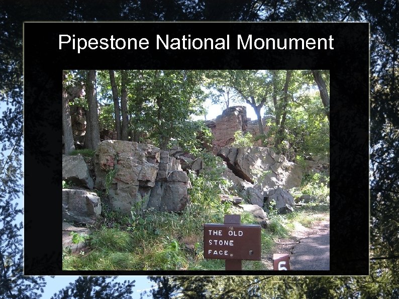 Pipestone National Monument 