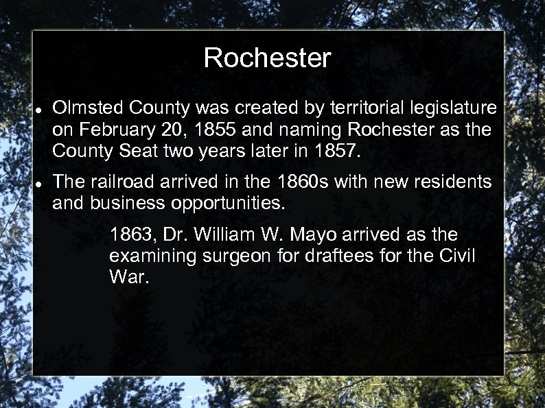Rochester Olmsted County was created by territorial legislature on February 20, 1855 and naming