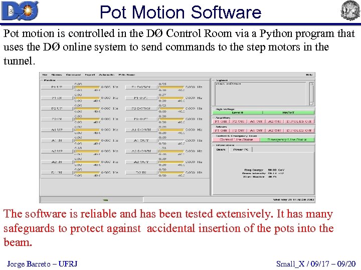 Pot Motion Software Pot motion is controlled in the DØ Control Room via a