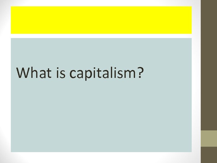 What is capitalism? 