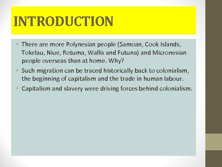 INTRODUCTION • There are more Polynesian people (Samoan, Cook Islands, Tokelau, Niue, Rotuma, Wallis