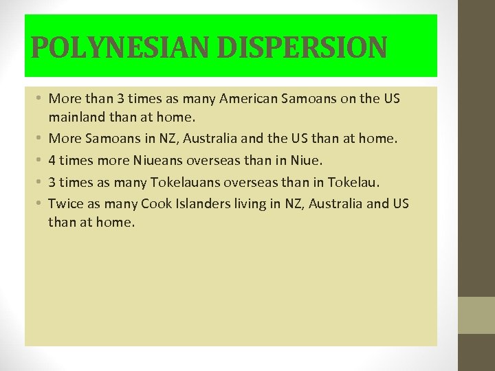 POLYNESIAN DISPERSION • More than 3 times as many American Samoans on the US