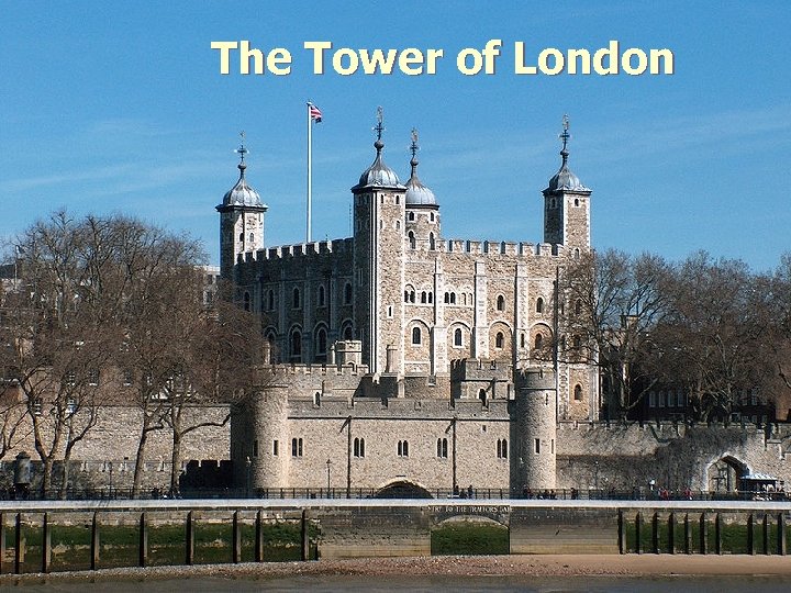 The Tower of London 