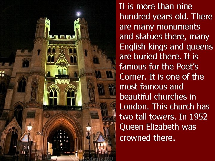 It is more than nine hundred years old. There are many monuments and statues