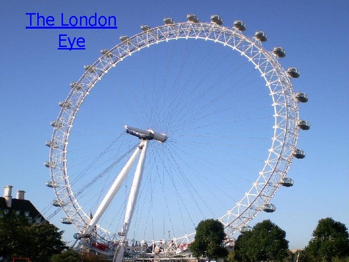 The London Eye 