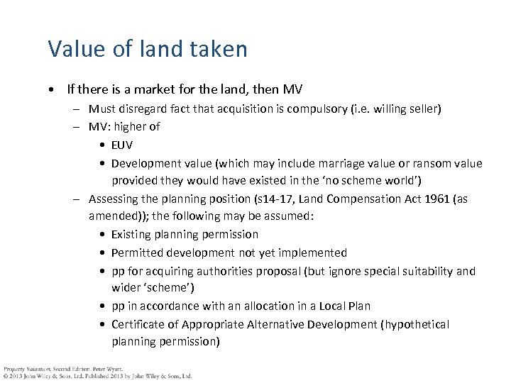 Value of land taken • If there is a market for the land, then