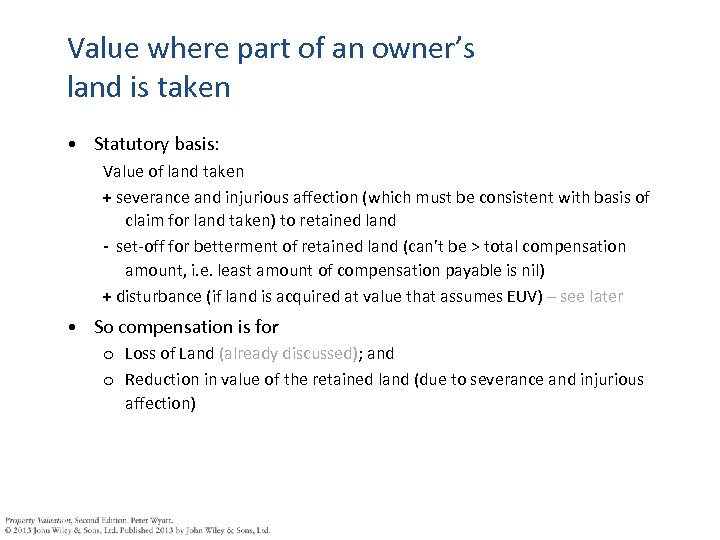 Value where part of an owner’s land is taken • Statutory basis: Value of