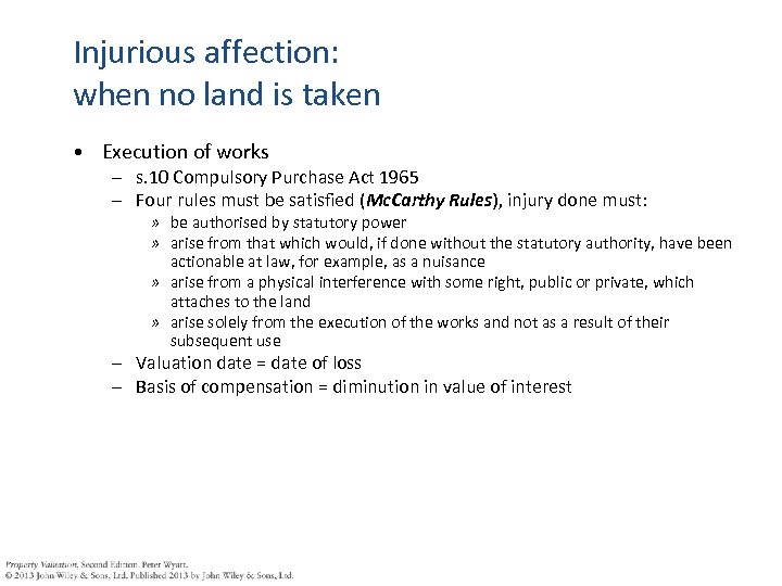 Injurious affection: when no land is taken • Execution of works – s. 10