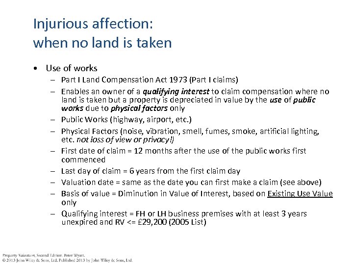 Injurious affection: when no land is taken • Use of works – Part I