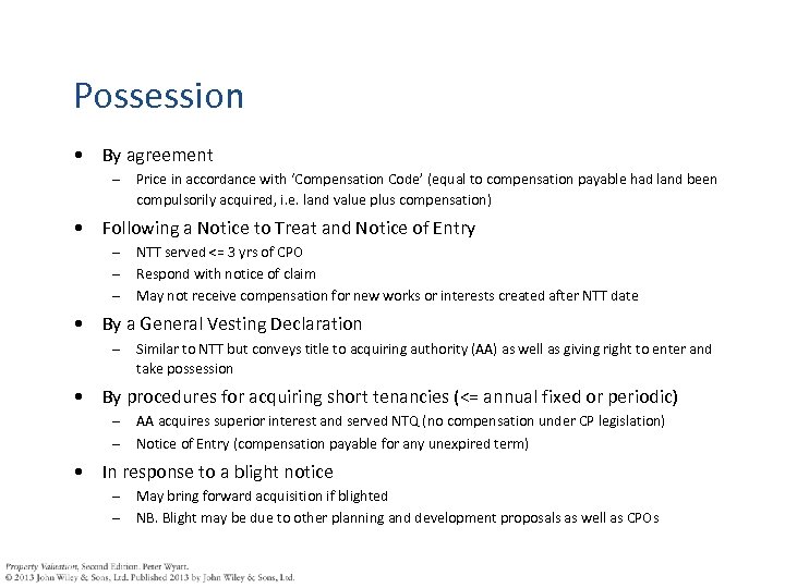 Possession • By agreement – Price in accordance with ‘Compensation Code’ (equal to compensation