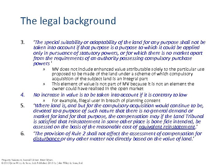 The legal background 3. ‘The special suitability or adaptability of the land for any