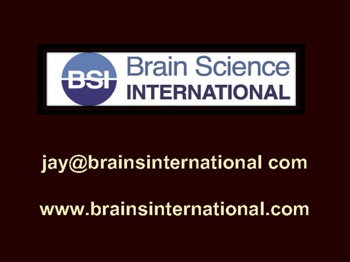 jay@brainsinternational com www. brainsinternational. com 