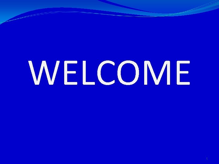 WELCOME 1 