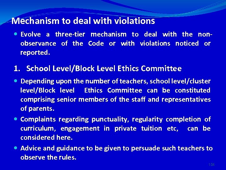 Mechanism to deal with violations Evolve a three-tier mechanism to deal with the nonobservance