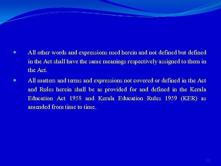  All other words and expressions used herein and not defined but defined in