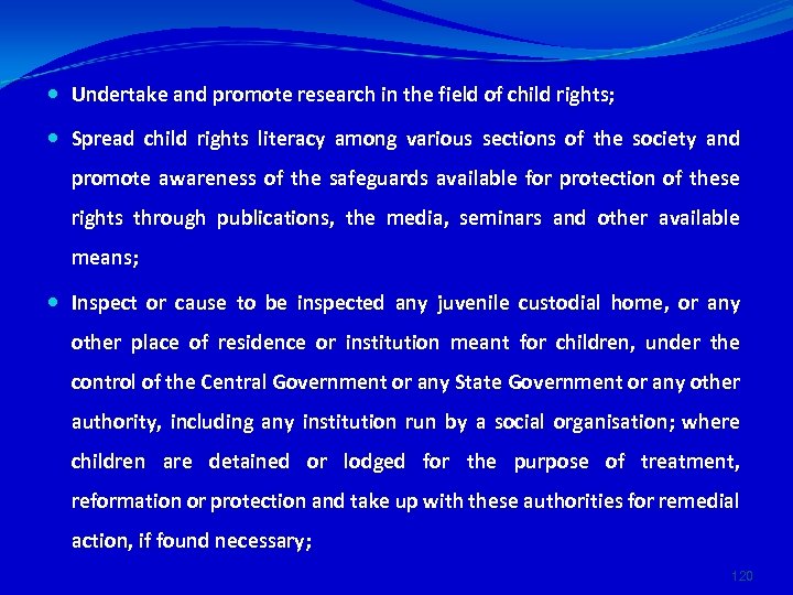  Undertake and promote research in the field of child rights; Spread child rights