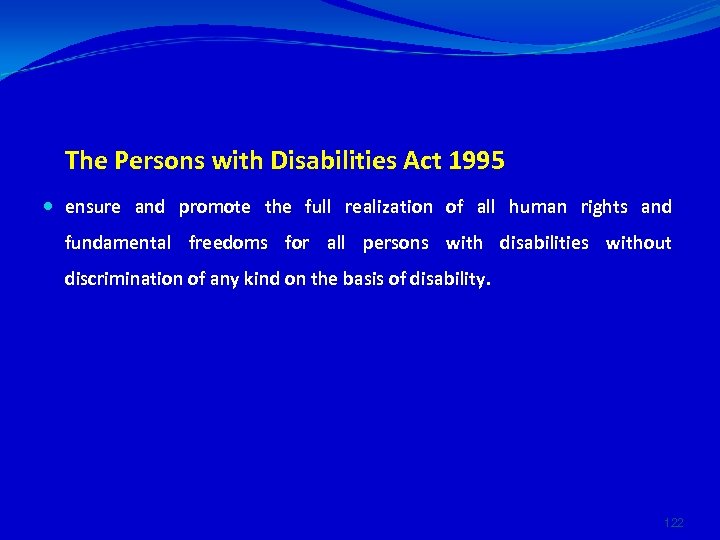 The Persons with Disabilities Act 1995 ensure and promote the full realization of all
