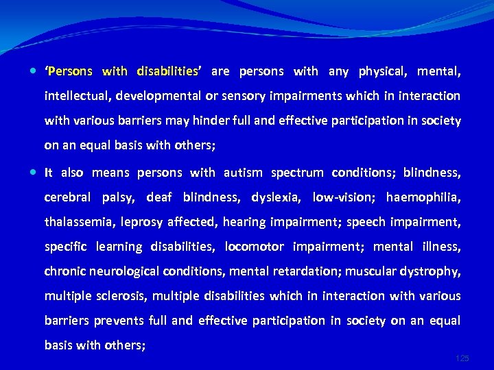  ‘Persons with disabilities’ are persons with any physical, mental, intellectual, developmental or sensory