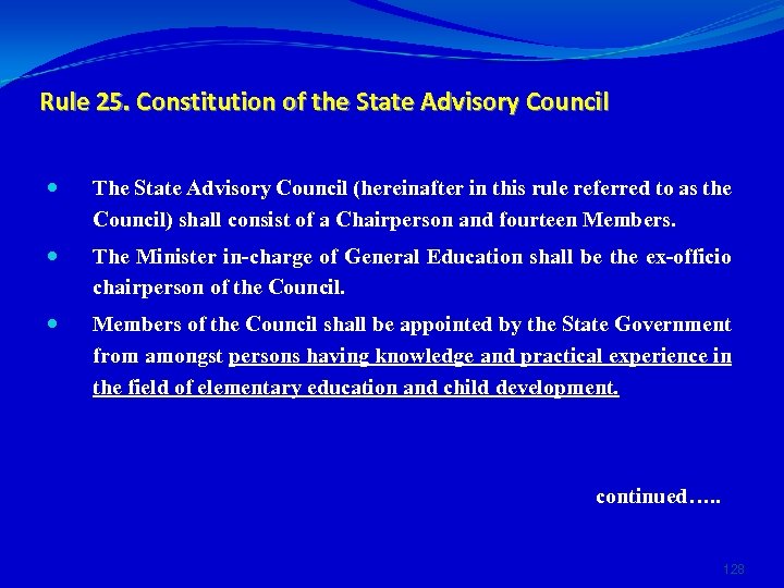 Rule 25. Constitution of the State Advisory Council The State Advisory Council (hereinafter in