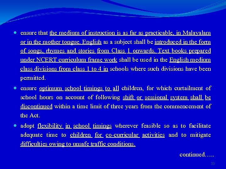  ensure that the medium of instruction is as far as practicable, in Malayalam