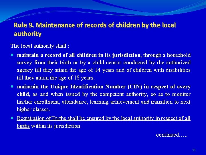 Rule 9. Maintenance of records of children by the local authority The local authority