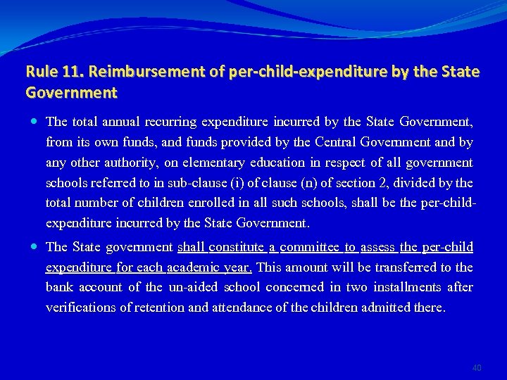 Rule 11. Reimbursement of per-child-expenditure by the State Government The total annual recurring expenditure