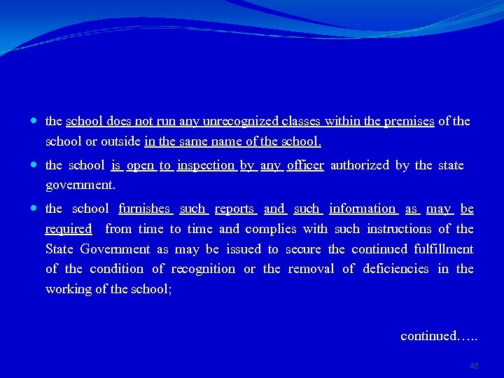  the school does not run any unrecognized classes within the premises of the