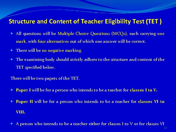 Structure and Content of Teacher Eligibility Test (TET ) All questions will be Multiple