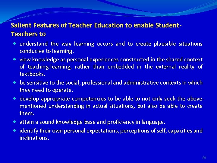 Salient Features of Teacher Education to enable Student. Teachers to understand the way learning