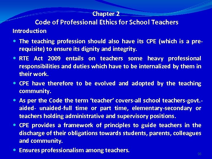Chapter 2 Code of Professional Ethics for School Teachers Introduction The teaching profession should