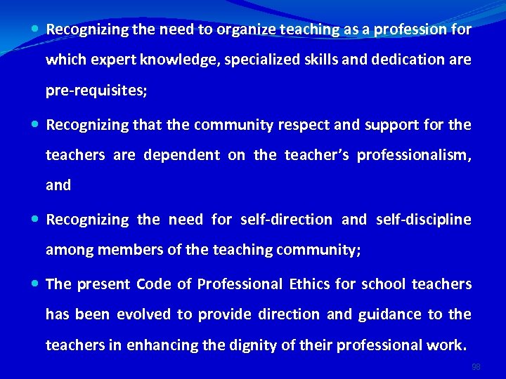  Recognizing the need to organize teaching as a profession for which expert knowledge,