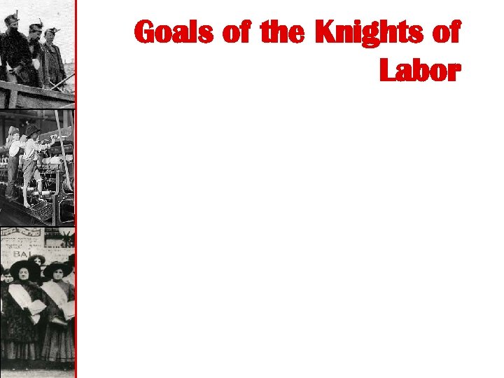 Goals of the Knights of Labor 