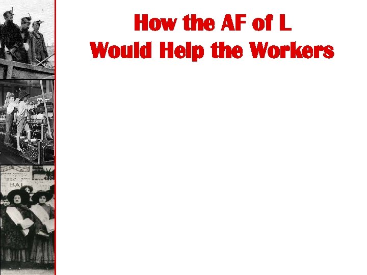 How the AF of L Would Help the Workers 