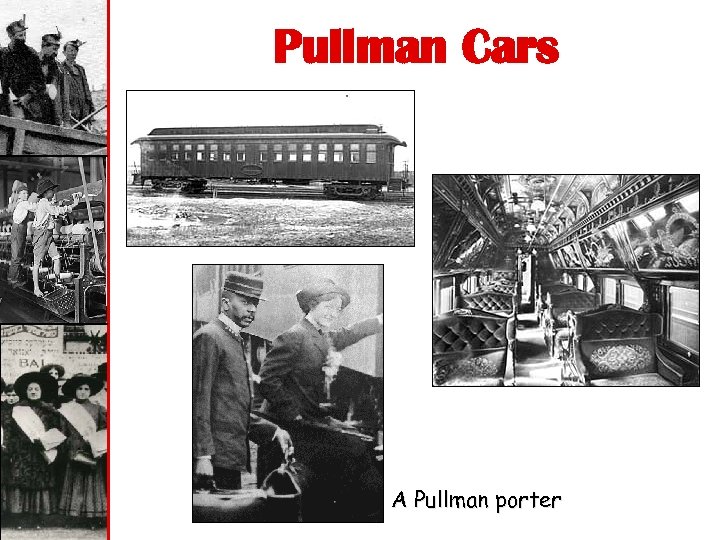 Pullman Cars A Pullman porter 