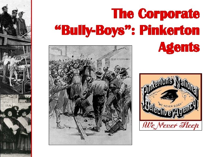 The Corporate “Bully-Boys”: Pinkerton Agents 