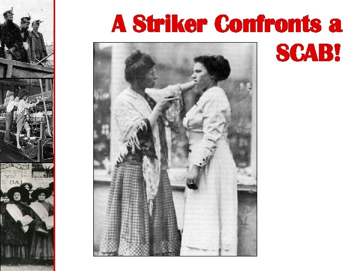 A Striker Confronts a SCAB! 