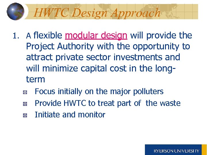 HWTC Design Approach 1. A flexible modular design will provide the Project Authority with